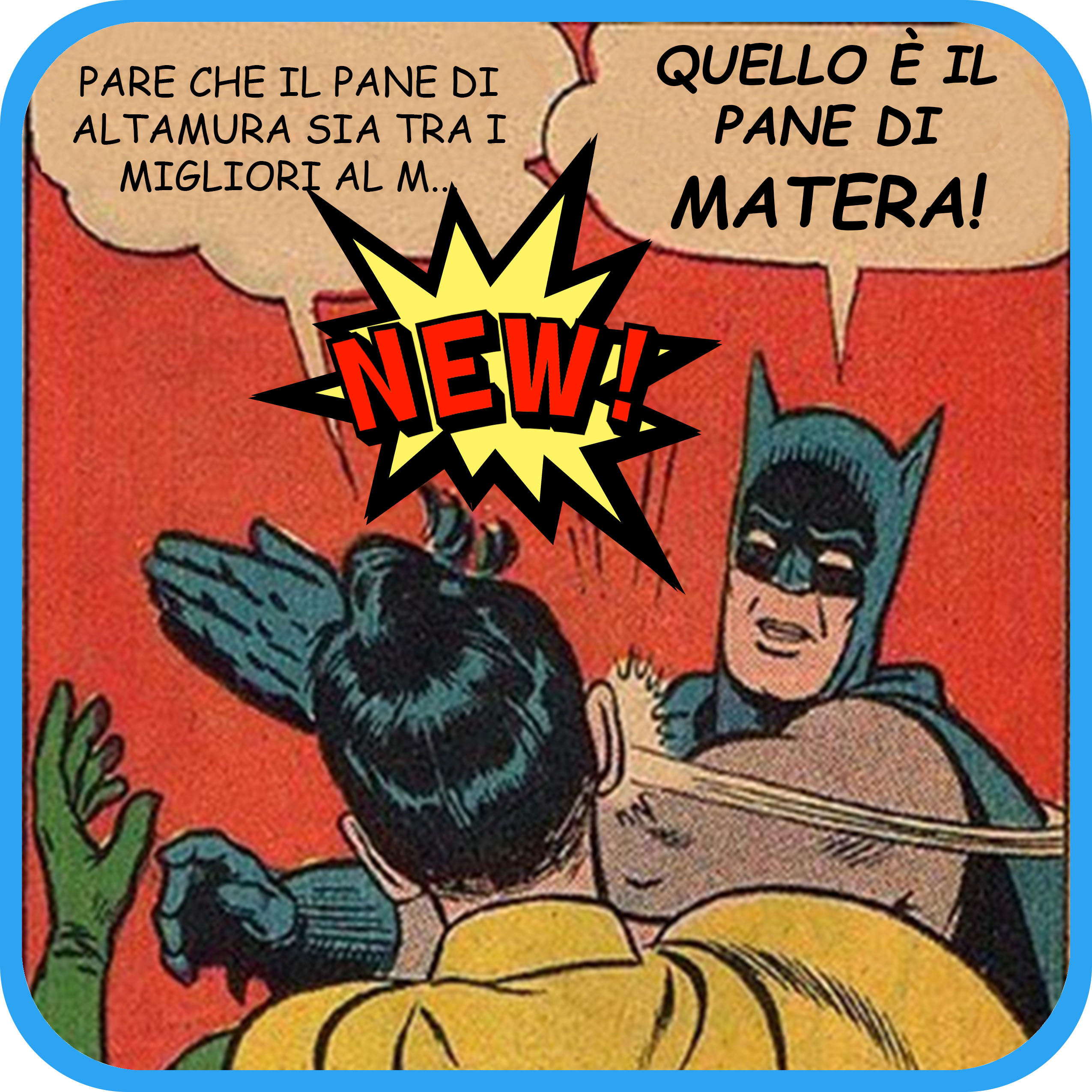 BATMAN BREAD MATERA NEW ita